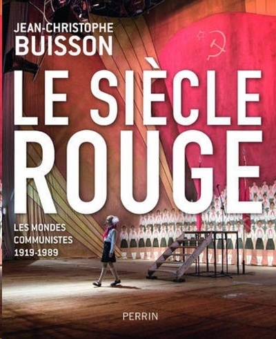 Le siècle rouge - Les mondes communistes (1919-1989)