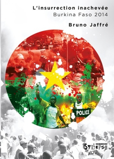 L'insurrection inachevée - Burkina Faso 2014