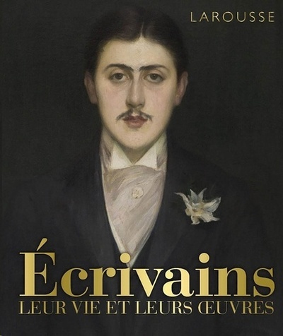 Ecrivains - Leur vie et leurs oeuvres