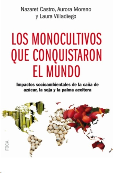 Los monocultivos que conquistaron el mundo