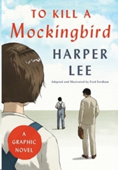 To Kill a Mockingbird: A Graphic Novel