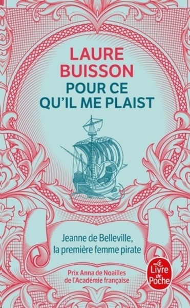 Pour ce qu'il me plaist - Jeanne de Belleville, la première femme pirate