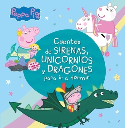 Cuentos de sirenas, unicornios y dragones para ir a dormir