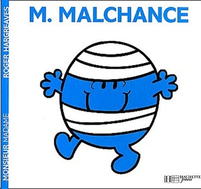 Monsieur Malchance