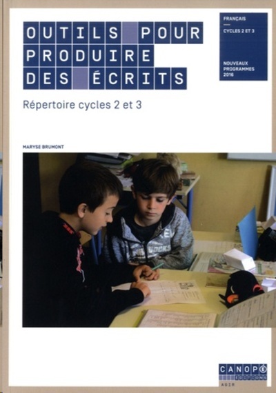 Outils pour produire des écrits - Répertoire cycles 2 et 3