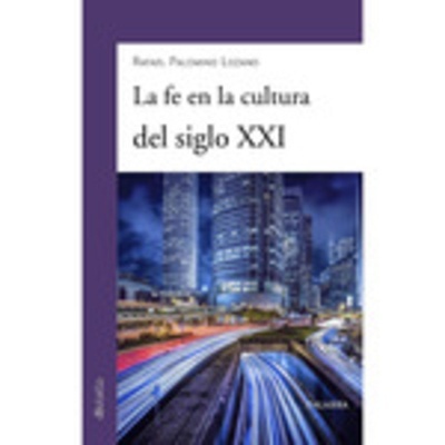 La fe en la cultura del siglo XXI