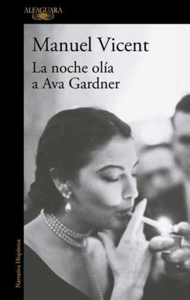 La noche olía a Ava Gardner de Manuel Vicent