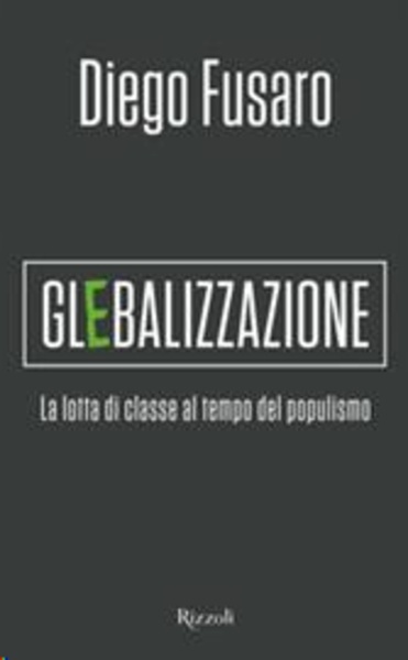 Glebalizzazione. La lotta di classe al tempo del populismo