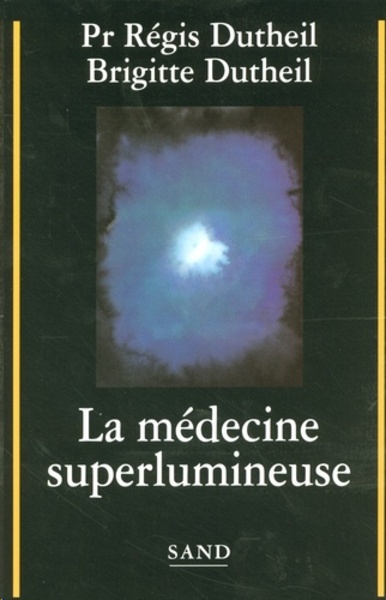 La médecine superlumineuse