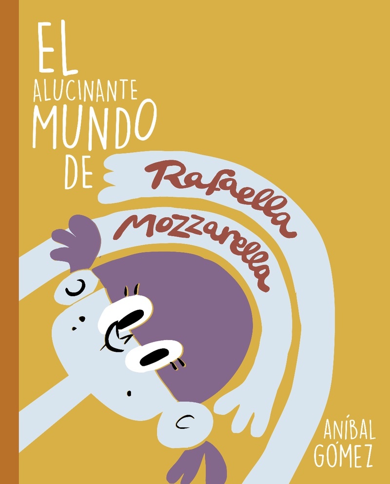 El alucinante mundo de Rafaella Mozzarella