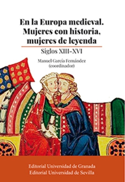 En la Europa medieval. Mujeres con historia, mujeres de leyenda