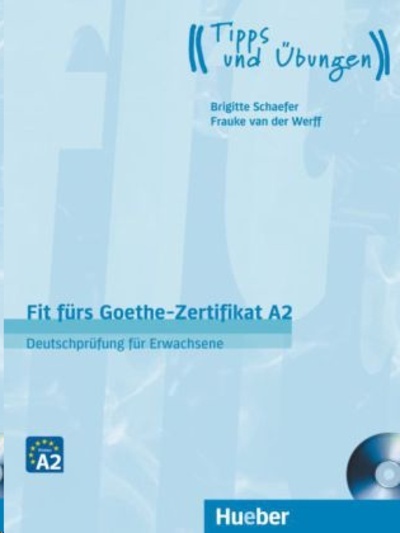 Fit fürs Goethe-Zertifikat A2 - Deutschprüfung für Erwachsene, m. Audio-CD
