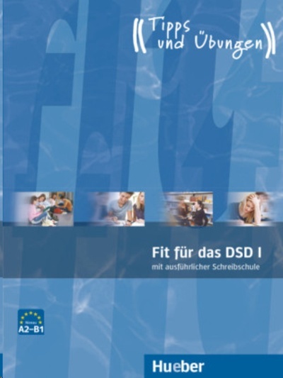 Fit Für Das Dsd I Mit Ausführlicher Schreibschule A2-B1