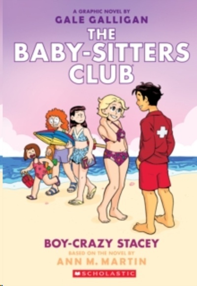 Boy-Crazy Stacey (The Baby-Sitters Club Graphic Novel  7): A Graphix Book : 7