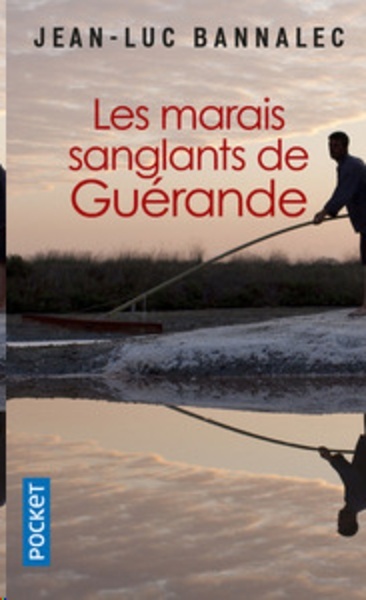 Les marais sanglants de Guérande - Une enquête du commissaire Dupin