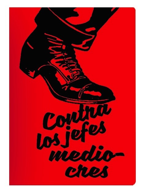 Contra los jefes mediocres