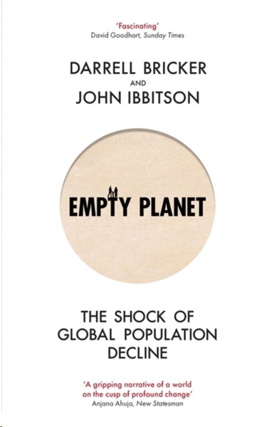 Empty Planet : The Shock of Global Population Decline