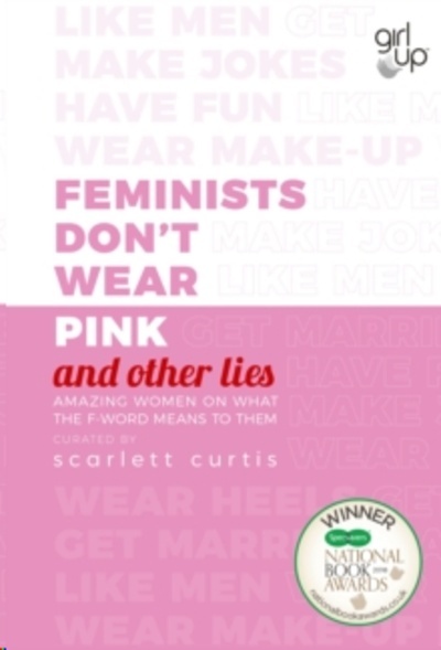 Feminists Don't Wear Pink (and other lies)