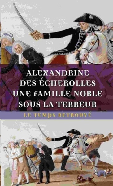 Une famille noble sous la terreur