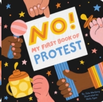 No! : My First Book of Protest