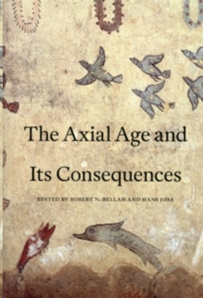 The Axial Age and Its Consequences