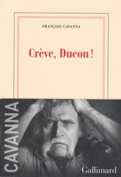 Crève, Ducon !