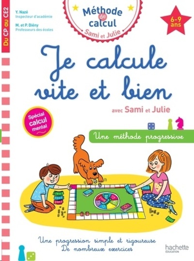 Je calcule vite et bien avec Sami et Julie - Du CP au CE2