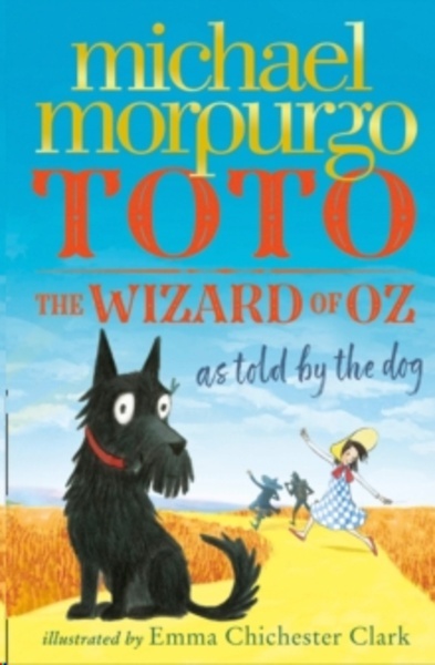 Toto : The Dog-Gone Amazing Story of the Wizard of Oz