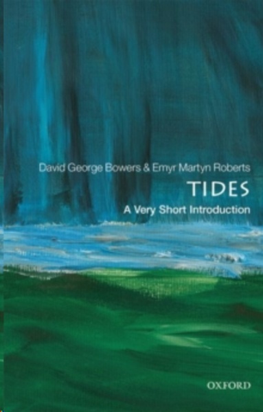 Tides: A Very Short Introduction