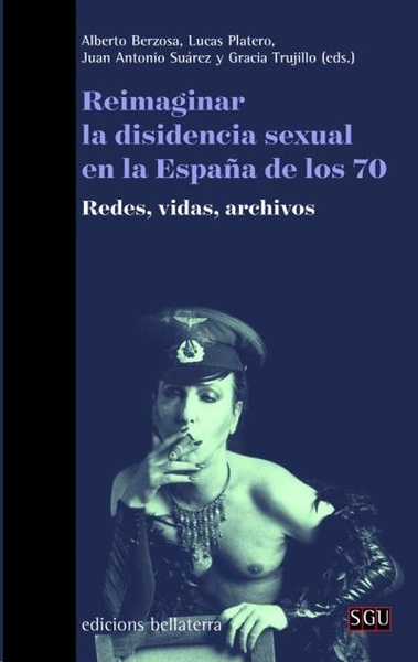 Reimaginar la disidencia sexual en la España de los 70