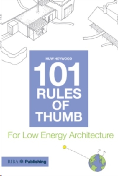 101 Rules of Thumb for Low Energy Architecture