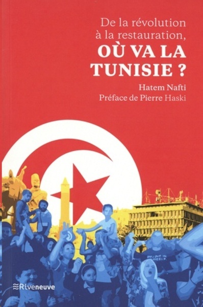 Tunisie 2020 : de la révolution à la restauration?