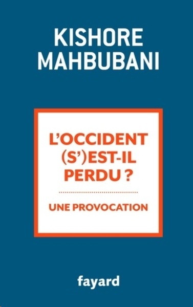 L'Occident (s')est-il perdu ? - Une provocation