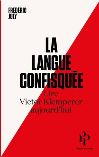 La langue confisquée - Lire Victor Klemperer aujourd'hui