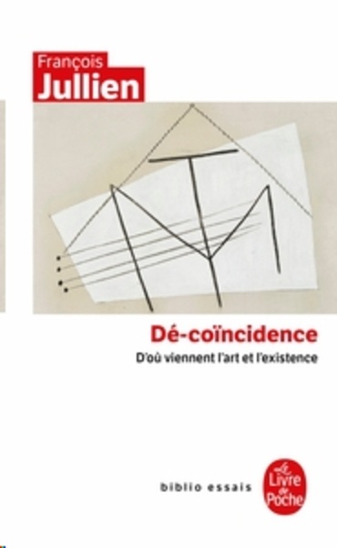 Dé-coincidence - D'où viennent l'art et l'existence