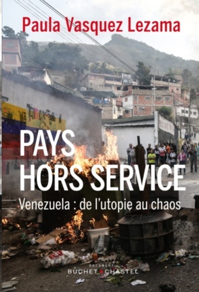 Pays hors service - Venezuela : de l utopie au chaos