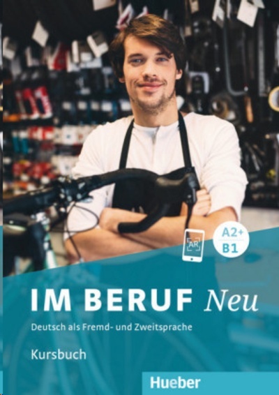 Im Beruf Neu A2+-B1 Kursbuch