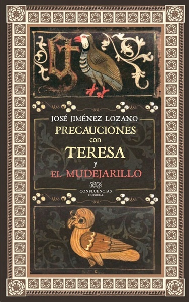 Precauciones con Teresa y el Mudejarillo