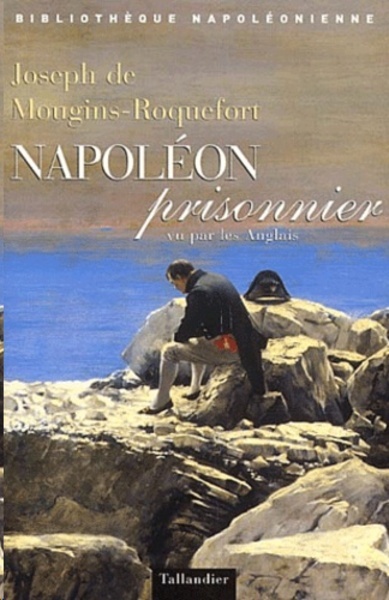 Napoléon prisonnier vu par les Anglais