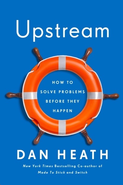 Upstream : How to solve problems before they happen