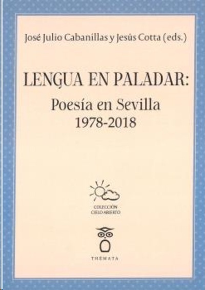 Lengua en paladar: Poesía en Sevilla 1978-2018