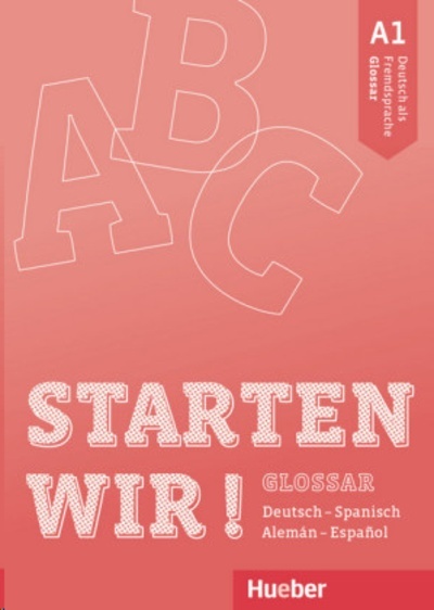 Starten wir! A1 - Glossar Deutsch-Spanisch