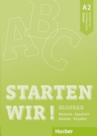 STARTEN WIR A2 Glossar Deutsch-Spanisch / Alemán-Español