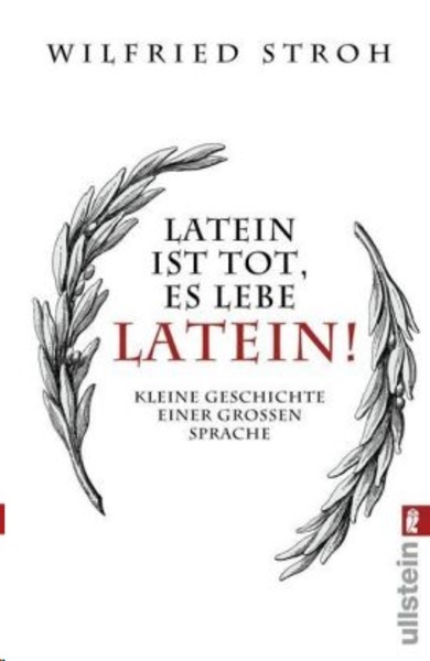 Latein ist tot, es lebe Latein!