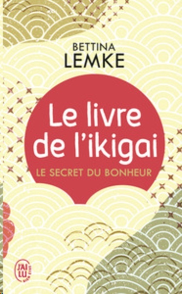 Le livre de l'ikigai - Le secret du bonheur