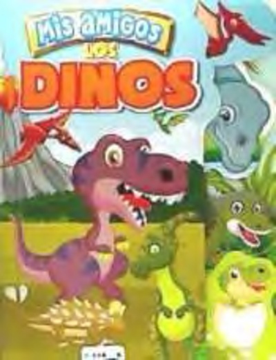 Dinos. Mis amigos