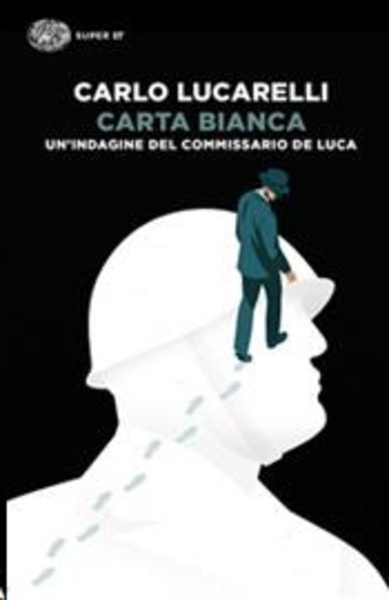 Carta bianca. Un'indagine del commissario De Luca