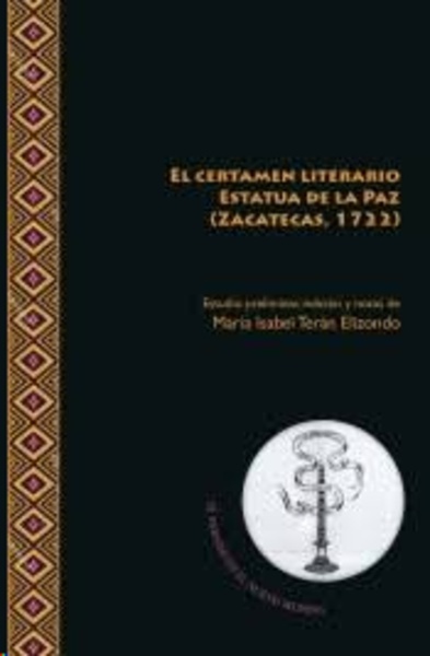 El certamen literario Estatua de la Paz (Zacatecas, 1722)