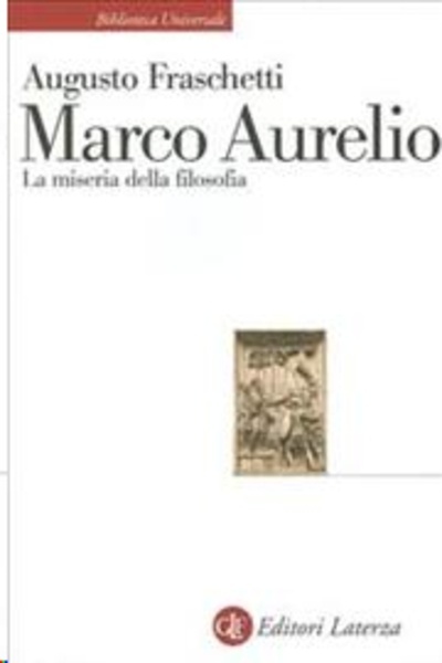 Marco Aurelio. La miseria della filosofia