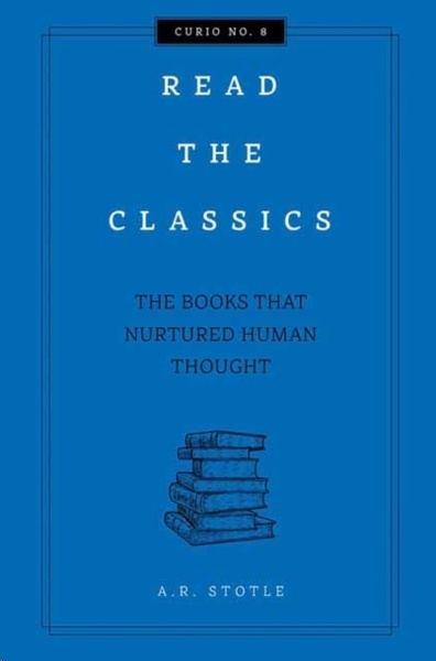 Read the Classics : The Books that Nurtured Human Thought